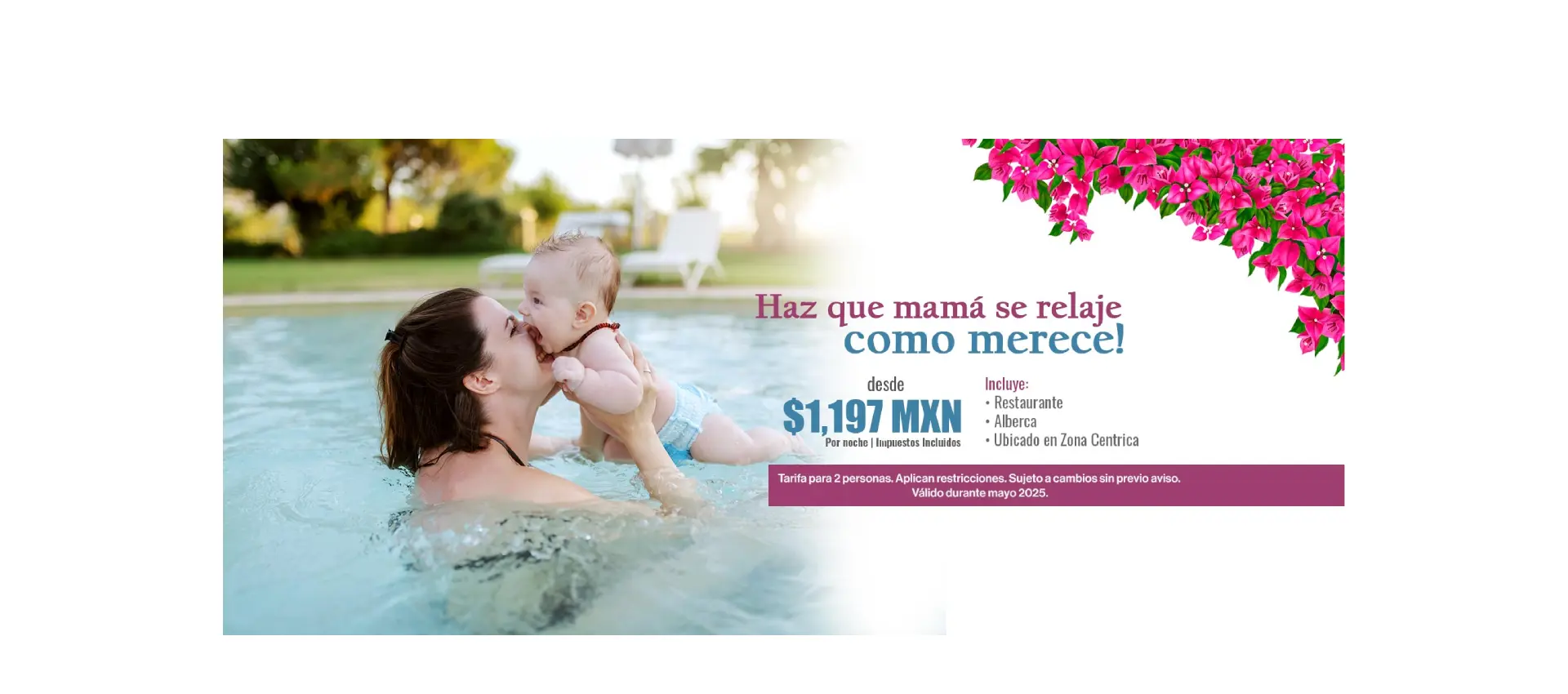 Promoción para mamá. Hotel Hacienda Bugambilias La Paz, BCS
